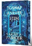 Parker, Sarah A. - To Snap a Silver Stem