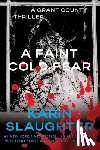 Slaughter, Karin - Faint Cold Fear
