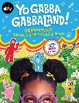Yo Gabba Gabbaland - Yo Gabba GabbaLand!: Gabbatastic Sticker and Activity Book