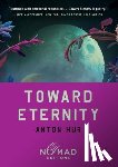 Hur, Anton - Toward Eternity (Nomad Edition)