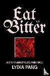 Pang, Lydia - Eat Bitter