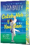 Bailey, Tessa - Catch Her If You Can UK