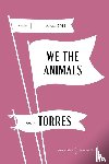 Torres, Justin - Torres, J: We the Animals American Classics Edition