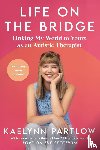 Partlow, Kaelynn - Life on the Bridge
