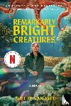 Pelt, Shelby Van - Remarkably Bright Creatures [Movie Tie-in]
