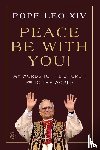 Pope Leo XIV - Peace Be with You!