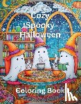 Rivers, Rowan - Cozy Spooky Halloween Coloring Book