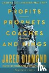 Diamond, Jared - Profits, Prophets, Coaches, and Kings