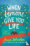 Johnston, Anna - When Lemons Give You Life