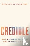 Tuerkheimer, Deborah - Credible: Why We Doubt Accusers and Protect Abusers