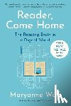 Wolf, Maryanne - Reader, Come Home