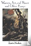 Nochlin, Linda - Women, Art, And Power And Other Essays