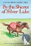 Wilder, Laura Ingalls - By the Shores of Silver Lake