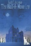 Fleischman, Paul - The Half-a-Moon Inn