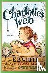White, E. B. - Charlotte's Web: Full Color Edition