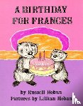 Hoban, Russell - A Birthday for Frances