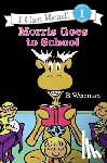 Wiseman, B. - Morris Goes to School