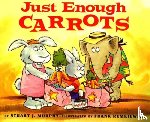 Murphy, Stuart J. - Just Enough Carrots
