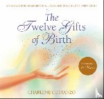 Costanzo, Charlene - The Twelve Gifts of Birth