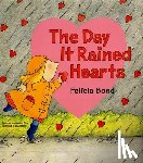 Bond, Felicia - The Day it Rained Hearts