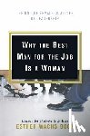 Wachs Book, Esther - Why the Best Man for the Job Is A Woman