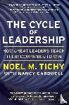 Noel M. Tichy - The Cycle Of Leadership