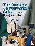 Grant, Jim - The Complete Canvasworker's Guide: How to Outfit Your Boat Using Natural or Synthetic Cloth