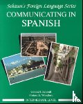 Schmitt, Conrad, Woodford, Protase - Communicating In Spanish (Intermediate Level)