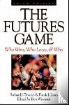 Teweles, Richard, Jones, Frank - The Futures Game: Who Wins, Who Loses, & Why