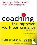 Fournies, Ferdinand - Coaching for Improved Work Performance, Revised Edition