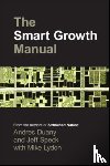 Duany, Andres, Speck, Jeff, Lydon, Mike - The Smart Growth Manual