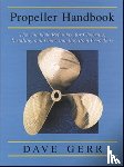 Gerr, Dave - The Propeller Handbook: The Complete Reference for Choosing, Installing, and Understanding Boat Propellers