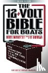 Brotherton, Miner K., Sherman, Edwin R. - The 12-Volt Bible for Boats