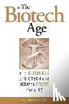 Richard Oliver - The Biotech Age: The Business of Biotech and How to Profit From It