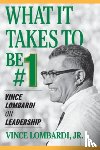 Lombardi, Vince - What It Takes to Be #1