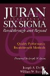 De Feo, Joseph, Barnard, William, Juran Institute - Juran Institute's Six Sigma Breakthrough and Beyond