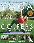 Roberts, Katherine - Yoga for Golfers