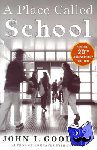 Goodlad, John - A Place Called School - Twentieth Anniversary Edition
