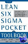 George, Michael, Maxey, John, Rowlands, David, Price, Mark - The Lean Six Sigma Pocket Toolbook: A Quick Reference Guide to Nearly 100 Tools for Improving Quality and Speed