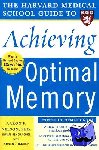 Nelson, Aaron, Gilbert, Susan - Harvard Medical School Guide to Achieving Optimal Memory