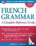 Calvez, Daniel - French Grammar: A Complete Reference Guide