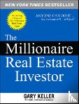 Keller, Gary, Jenks, Dave, Papasan, Jay - The Millionaire Real Estate Investor