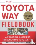 Liker, Jeffrey, Meier, David - The Toyota Way Fieldbook