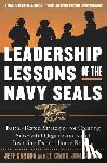 Cannon, Jeff, Cannon, Jon - Leadership Lessons of the Navy SEALS: Battle-Tested Strategies for Creating Successful Organizations and Inspiring Extraordinary Results