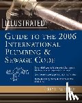 Patterson, Terry - Illustrated Guide to the 2006 International Plumbing and Sewage Codes