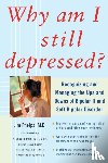 Phelps, Jim - Why Am I Still Depressed? Recognizing and Managing the Ups and Downs of Bipolar II and Soft Bipolar Disorder