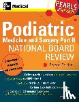 Kushner, Donald - Podiatric Medicine and Surgery Part II National Board Review: Pearls of Wisdom, Second Edition