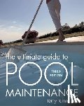Tamminen, Terry - The Ultimate Guide to Pool Maintenance, Third Edition