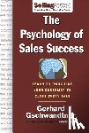 Gschwandtner, Gerhard - The Psychology of Sales Success