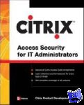 Citrix Engineering Team - Citrix® Access Suite Security for IT Administrators